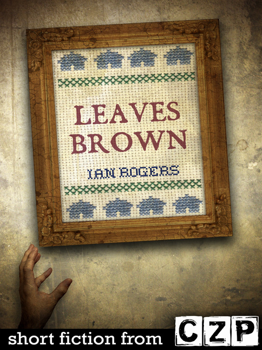 Title details for Leaves Brown by Ian Rogers - Available
